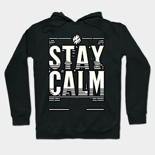 STAY CALM - TYPOGRAPHY INSPIRATIONAL QUOTES Hoodie